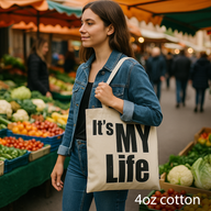 Памучна Еко Чанта It's My Life 40x36см (4 унции)
